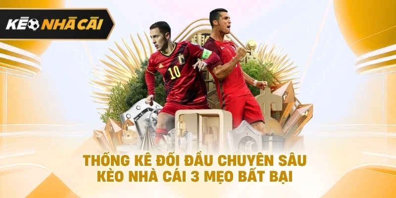 Thống Kê Đối Đầu Chuyên Sâu